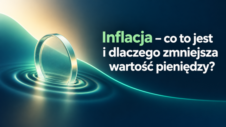 Inflacja – co to jest i dlaczego zmniejsza wartość pieniędzy? – grafika wyróżniająca