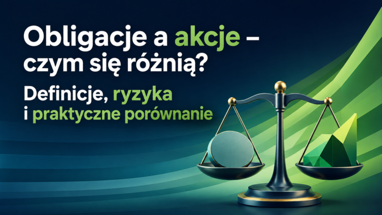 Obligacje a akcje – czym się różnią? Definicje, ryzyka i praktyczne porównanie – grafika wyróżniająca